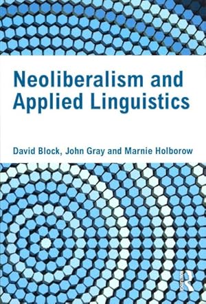 Image du vendeur pour Neoliberalism and Applied Linguistics mis en vente par GreatBookPrices