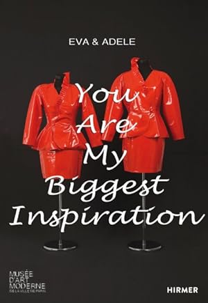 Imagen del vendedor de Eva & Edele : You Are My Biggest Inspiration a la venta por GreatBookPrices