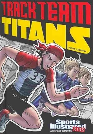 Imagen del vendedor de Sports Illustrated Kids Graphic Novels: Track Team Titans a la venta por GreatBookPrices