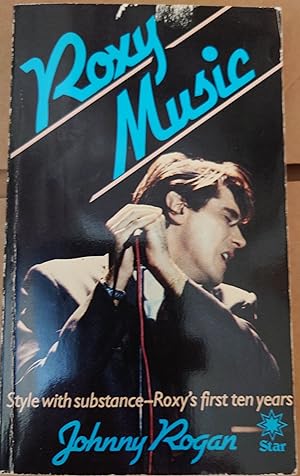 Seller image for Roxy Music. Style With Substance. Roxy's First Ten Years. for sale by WHITE EAGLE BOOKS, PBFA,IOBA,West London