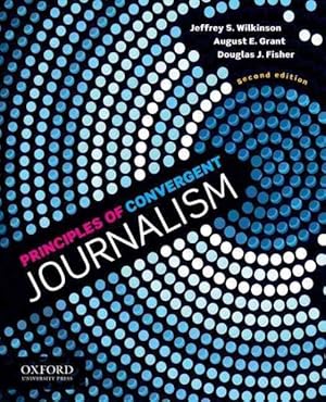 Seller image for Principles of Convergent Journalism for sale by GreatBookPrices