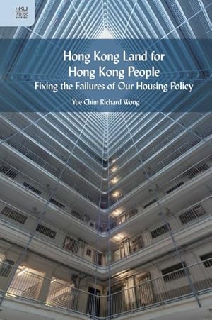 Imagen del vendedor de Hong Kong Land for Hong Kong People : Fixing the Failures of Our Housing Policy a la venta por GreatBookPrices