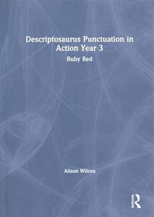 Seller image for Descriptosaurus Punctuation in Action Year 3 : Ruby Red for sale by GreatBookPrices