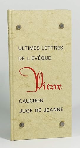 Seller image for Ultimes lettres de l'vque Pierre Cauchon, juge de Jeanne for sale by Librairie L'Autre sommeil