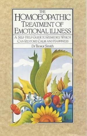 Bild des Verkufers fr Homoeopathic Treatment of Emotional Illness zum Verkauf von WeBuyBooks