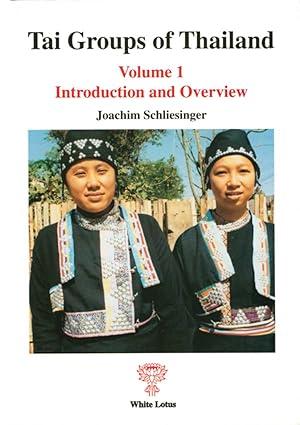Immagine del venditore per Tai Groups of Thailand. Volume 1: Introduction and Overview venduto da Orchid Press