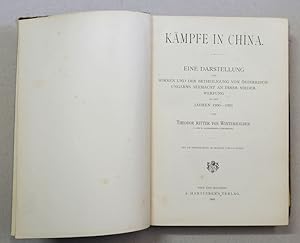 Bild des Verkufers fr Kmpfe in China. Eine Darstellung der Wirren und der Betheiligung von sterreich-Ungarns Seemacht an ihrer Niederwerfung in den Jahren 1900 - 1901. zum Verkauf von Antiquariat Martin Barbian & Grund GbR