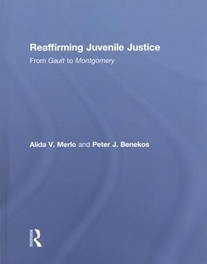 Seller image for Reaffirming Juvenile Justice : From Gault to Montgomery for sale by GreatBookPrices