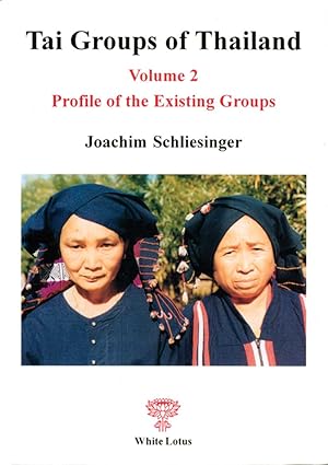 Image du vendeur pour Tai Groups of Thailand. Volume 2: Profile of the Existing Groups mis en vente par Orchid Press