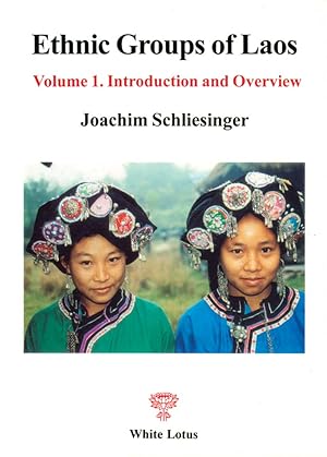 Image du vendeur pour Ethnic Groups of Laos, Vol. 1: Introduction and Overview mis en vente par Orchid Press