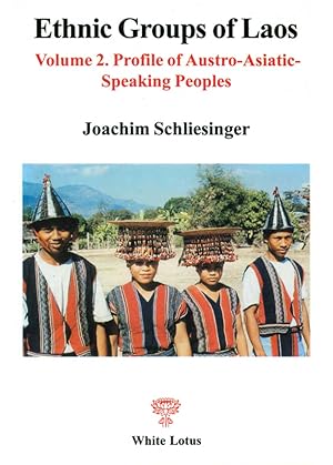 Image du vendeur pour Ethnic Groups of Laos, Vol. 2: Profile of Austro-Asiatic Speaking Peoples mis en vente par Orchid Press