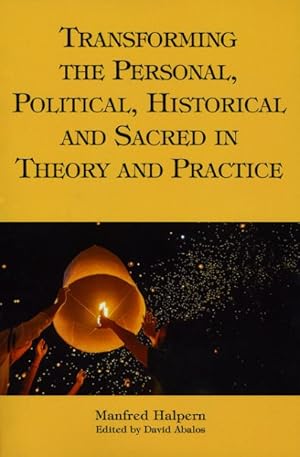 Seller image for Transforming the Personal, Political, Historical and Sacred in Theory and Practice for sale by GreatBookPrices