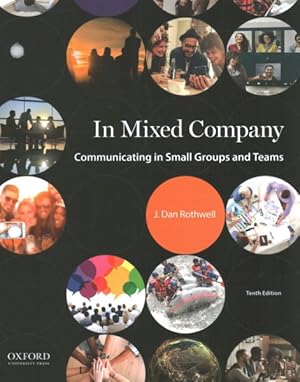 Seller image for In Mixed Company : Communicating in Small Groups and Teams for sale by GreatBookPrices