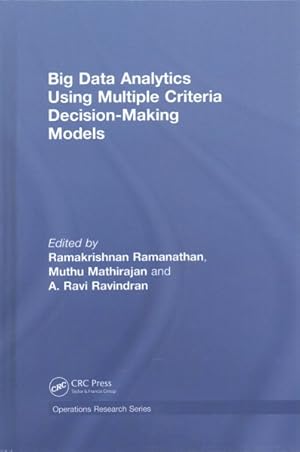 Seller image for Big Data Analytics Using Multiple Criteria Decision-Making Models for sale by GreatBookPrices