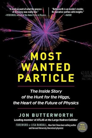 Immagine del venditore per Most Wanted Particle : The Inside Story of the Hunt for the Higgs, the Heart of the Future of Physics venduto da GreatBookPrices