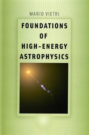 Imagen del vendedor de Foundations of High-Energy Astrophysics a la venta por GreatBookPrices