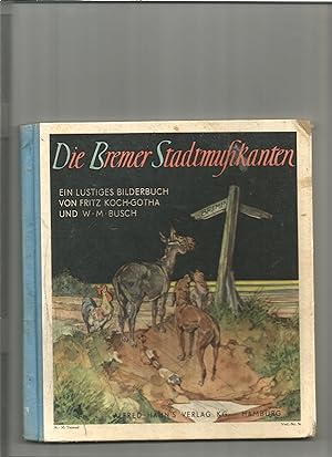 Seller image for Die Bremer Stadtmusikanten. Ein altes deutsches Mrchen neu erzhlt. Ein lustiges Bilderbuch. for sale by Sigrid Rhle