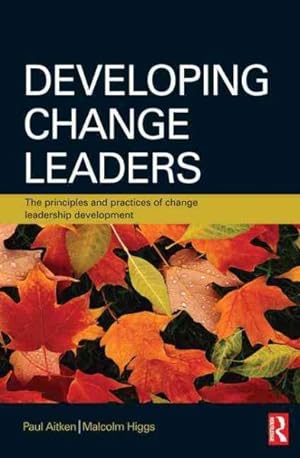 Imagen del vendedor de Developing Change Leaders : The Principles and Practices of Change Leadership Development a la venta por GreatBookPrices