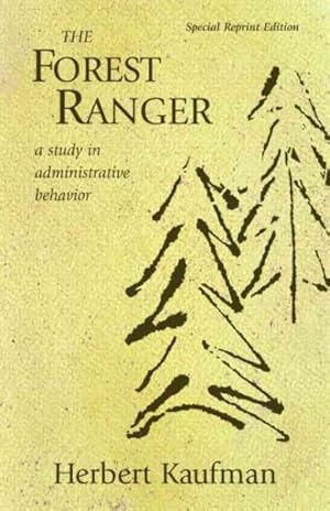 Seller image for Forest Ranger : A Study in Administrative Behavior for sale by GreatBookPrices