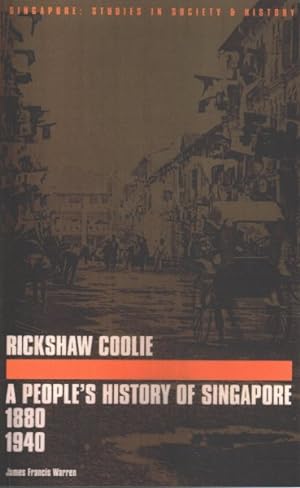 Imagen del vendedor de Rickshaw Coolie : A People's History of Singapore 1880-1940 a la venta por GreatBookPrices