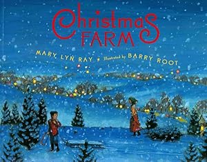 Christmas Farm: Ray, Mary Lyn; Root, Barry (ILT)