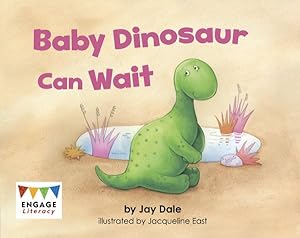 Imagen del vendedor de Baby Dinosaur Can Wait a la venta por GreatBookPrices
