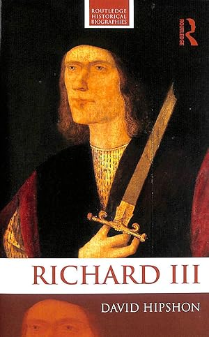 Immagine del venditore per Richard III: 10 (Routledge Historical Biographies) venduto da M Godding Books Ltd