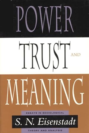 Seller image for Power, Trust, and Meaning : Essays in Sociological Theory and Analysis for sale by GreatBookPrices