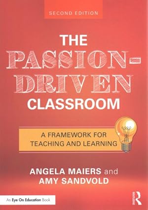 Seller image for Passion-Driven Classroom : A Framework for Teaching and Learning for sale by GreatBookPrices
