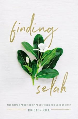 Bild des Verkufers fr Finding Selah : The Simple Practice of Peace When You Need It Most zum Verkauf von GreatBookPrices