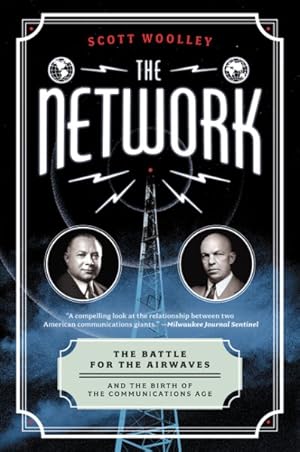 Seller image for Network : The Battle for the Airwaves and the Birth of the Communications Age for sale by GreatBookPrices