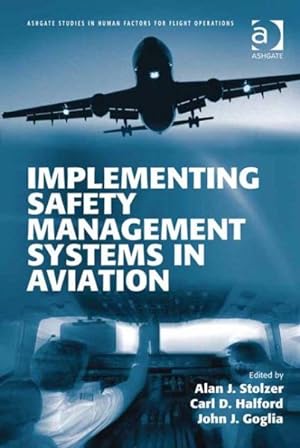 Imagen del vendedor de Implementing Safety Management Systems in Aviation a la venta por GreatBookPrices