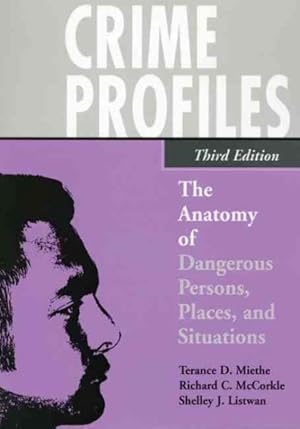 Imagen del vendedor de Crime Profiles : The Anatomy of Dangerous Persons, Places, and Situations a la venta por GreatBookPrices