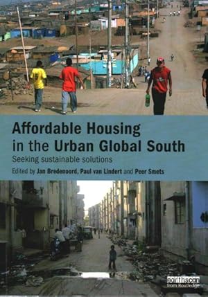 Immagine del venditore per Affordable Housing in the Urban Global South : Seeking Sustainable Solutions venduto da GreatBookPrices