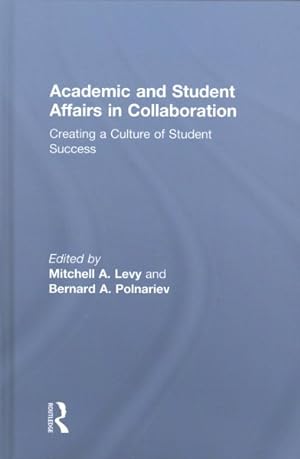 Imagen del vendedor de Academic and Student Affairs in Collaboration : Creating a Culture of Student Success a la venta por GreatBookPrices