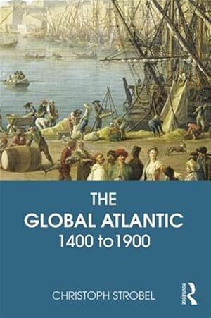 Seller image for Global Atlantic : 1400 to 1900 for sale by GreatBookPrices