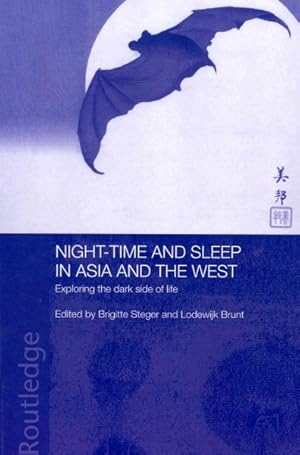 Seller image for Night-Time and Sleep in Asia and the West : Exploring the Dark Side of Life for sale by GreatBookPrices