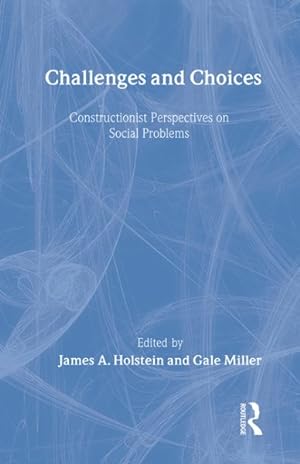Seller image for Challenges and Choices : Constructionist Perspectives on Social Problems for sale by GreatBookPrices