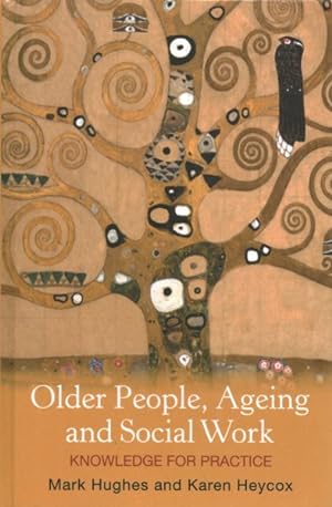 Bild des Verkufers fr Older People, Ageing and Social Work : Knowledge for Practice zum Verkauf von GreatBookPrices