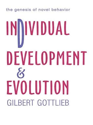 Seller image for Individual Development and Evolution : The Genesis of Novel Behavior for sale by GreatBookPrices