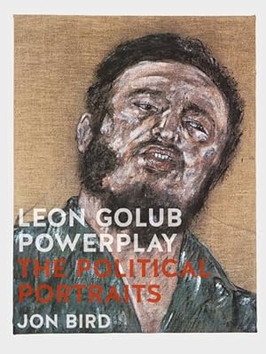 Seller image for Leon Golub Powerplay : The Political Portraits for sale by GreatBookPrices