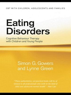 Seller image for Eating Disorders : Cognitive Behavioural Therapy With Children and Young People for sale by GreatBookPrices