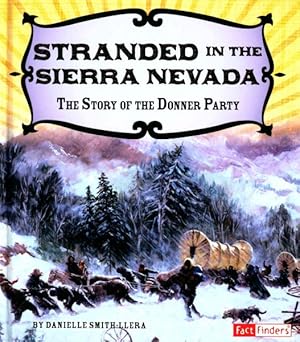 Seller image for Stranded in the Sierra Nevada : The Story of the Donner Party for sale by GreatBookPrices