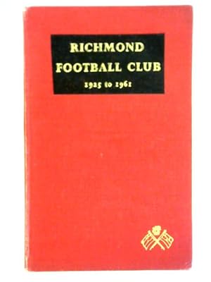 Bild des Verkufers fr Richmond Football Club 1925-1961 zum Verkauf von World of Rare Books