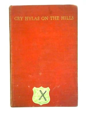 Bild des Verkufers fr Cry Hylas on the Hills zum Verkauf von World of Rare Books