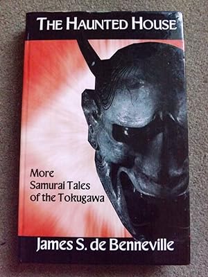 The Haunted House: More Samurai Tales of the Tokugawa