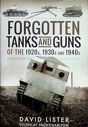 Bild des Verkufers fr Forgotten Tanks and Guns of the 1920s, 1930s and 1940s zum Verkauf von Liberty Book Store ABAA FABA IOBA