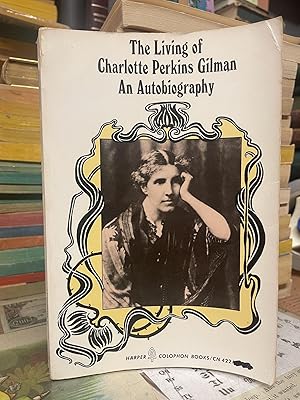 Immagine del venditore per The Living of Charlotte Perkins Gilman: An Autobiography venduto da Chamblin Bookmine