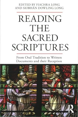 Seller image for Reading the Sacred Scriptures : From Oral Tradition to Written Documents and Their Reception for sale by GreatBookPrices