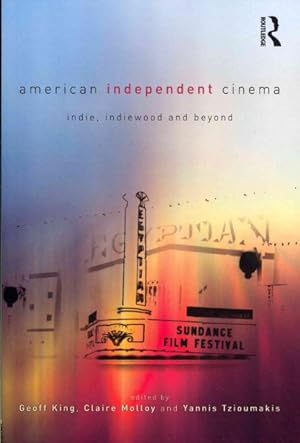 Seller image for American Independent Cinema : Indie, Indiewood and Beyond for sale by GreatBookPrices